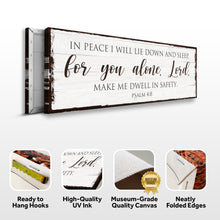 Load image into Gallery viewer, In Peace I Will Lie Down And Sleep For You Alone Lord Psalm 4:8 Faith Sign II