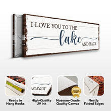 Load image into Gallery viewer, Love You To The Lake And Back Sign III