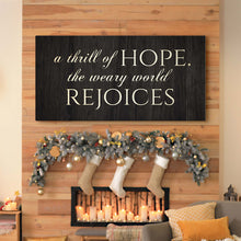 Load image into Gallery viewer, A Thrill Of Hope The Weary World Rejoices Sign II