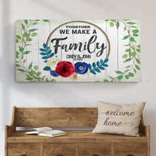 Load image into Gallery viewer, Together We Make A Family Sign