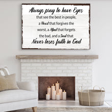 Load image into Gallery viewer, Always Pray To Have Eyes Sign II