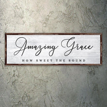 Load image into Gallery viewer, Amazing Grace How Sweet The Sound Sign