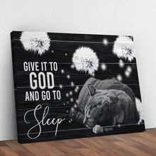 Load image into Gallery viewer, Give It To God And Go To Sleep Sign V