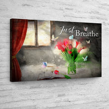 Load image into Gallery viewer, Just Breathe Sign VI