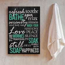Load image into Gallery viewer, Refresh Soothe Bathe Bathroom Sign