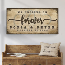 Load image into Gallery viewer, We Decided On Forever Sign II