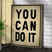 Load image into Gallery viewer, You Can Do It Sign II