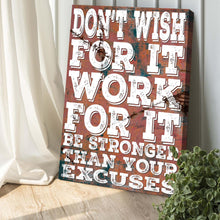 Load image into Gallery viewer, Don't Wish For It Work For It Sign II
