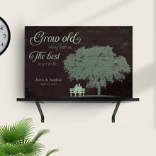 Load image into Gallery viewer, Grow Old Along With Me, The Best Is Yet To Be Sign