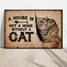 Load image into Gallery viewer, A House Is Not A Home Without A Cat Pet Sign