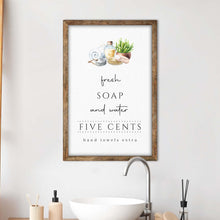 Load image into Gallery viewer, Fresh Soap And Water Bathroom Sign III