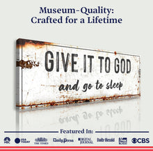 Load image into Gallery viewer, Give It to God and Go to Sleep – Rustic Christian Wall Art for Peaceful Nights
