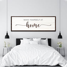 Load image into Gallery viewer, Make Yourself At Home Sign III