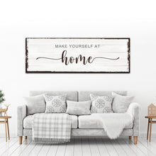 Load image into Gallery viewer, Make Yourself At Home Sign III