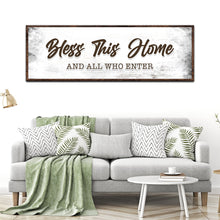 Load image into Gallery viewer, Bless This Home And All Who Enter Sign