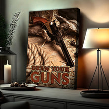 Load image into Gallery viewer, Draw Your Guns Western Sayings For Signs