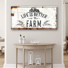 Load image into Gallery viewer, Life Is Better On The Farm Sign II