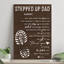 Load image into Gallery viewer, Thank You For Being The Father You Didn't Have To Be Happy Father's Day Sign
