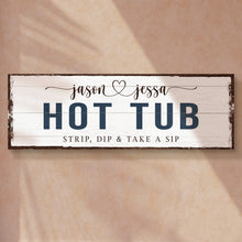 Load image into Gallery viewer, Hot Tub Sign
