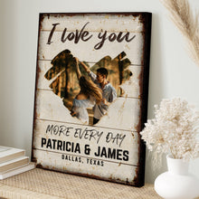 Load image into Gallery viewer, I Love You More Every Day Rustic Sign