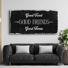 Load image into Gallery viewer, Good Food Good Friends Good Times Sign III