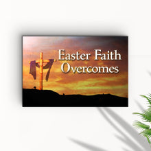 Load image into Gallery viewer, Easter Faith Overcomes Sign