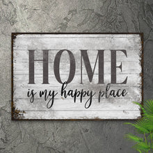 Load image into Gallery viewer, Home Is My Happy Place Sign III