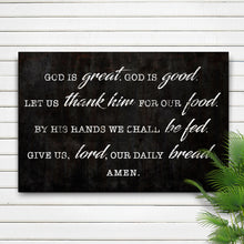 Load image into Gallery viewer, God Is Great God Is Good Prayer Sign III