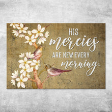 Load image into Gallery viewer, His Mercies Are New Every Morning Sign II