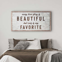 Load image into Gallery viewer, Every Love Story Is Beautiful Sign