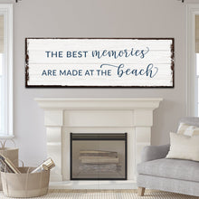 Load image into Gallery viewer, Best Memories At The Beach Sign