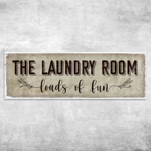 Load image into Gallery viewer, Loads of Fun The Laundry Room Sign