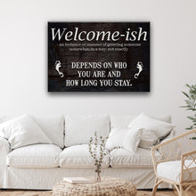 Load image into Gallery viewer, Welcome-ish Funny Home Sign
