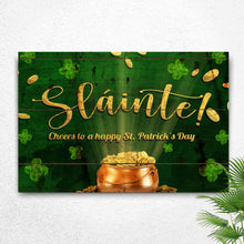 Load image into Gallery viewer, Sláinte! Cheers To A Happy St. Patrick's Day Sign