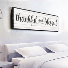 Load image into Gallery viewer, Thankful And Blessed Sign III