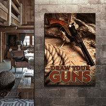 Load image into Gallery viewer, Draw Your Guns Western Sayings For Signs