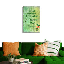 Load image into Gallery viewer, Irish Luck, Irish Cheer, Let's All Celebrate St. Patrick's Day This Year Sign