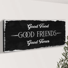 Load image into Gallery viewer, Good Food Good Friends Good Times Sign III