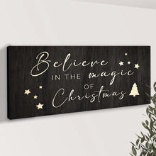 Load image into Gallery viewer, Believe In The Magic Of Christmas Sign II