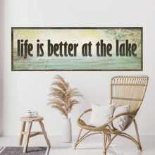 Load image into Gallery viewer, Life Is Better At The Lake Sign