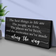 Load image into Gallery viewer, The Best Things In Life Sign III