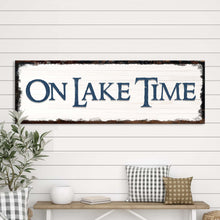 Load image into Gallery viewer, On Lake Time Sign
