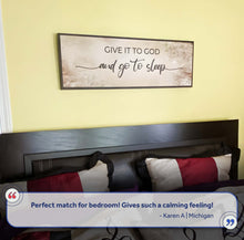 Load image into Gallery viewer, Give It To God And Go To Sleep Sign IV