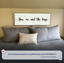 Load image into Gallery viewer, You, Me, And The Boys Family Sign