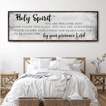 Load image into Gallery viewer, Holy Spirit You Are Welcome Here Sign