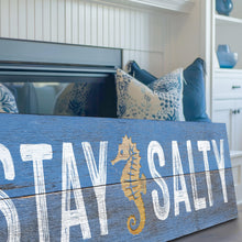 Load image into Gallery viewer, Stay Salty Coastal Sign VII