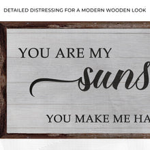 Load image into Gallery viewer, You Are My Sunshine Sign IV