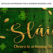 Load image into Gallery viewer, Sláinte! Cheers To A Happy St. Patrick's Day Sign