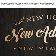 Load image into Gallery viewer, New Home New Adventure New Memories Sign