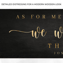 Load image into Gallery viewer, Joshua 24:15 - We Will Serve The Lord Sign III